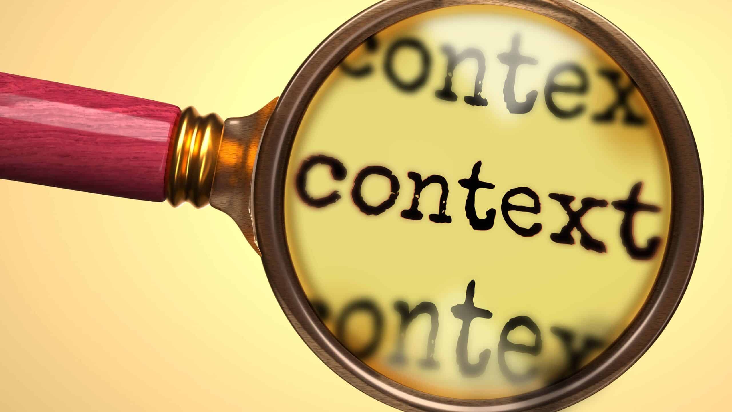 Examine and study context, showed as a magnify glass and word context to symbolize process of analyzing, exploring, learning and taking a closer look at context, 3d illustration.